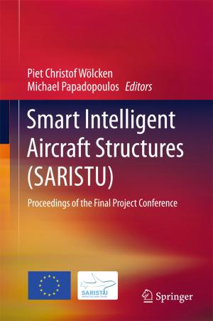 Cover of the book Smart Intelligent Aircraft Structures (SARISTU) by Gustav Sandin, Magdalena Svanström, Greg M. Peters