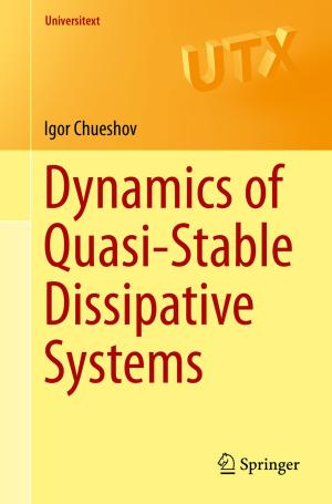 Cover of the book Dynamics of Quasi-Stable Dissipative Systems by Kasun Maduranga Silva Thotahewa, Jean-Michel Redouté, Mehmet Rasit Yuce