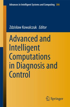 Cover of the book Advanced and Intelligent Computations in Diagnosis and Control by Balgaisha Mukanova, Igor Modin