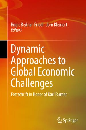 Cover of the book Dynamic Approaches to Global Economic Challenges by Bahman Zohuri