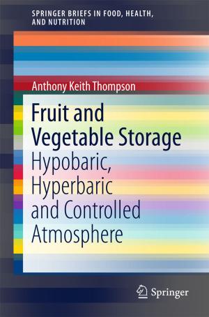 Cover of the book Fruit and Vegetable Storage by Samira Bagheri, Nurhidayatullaili Muhd Julkapli