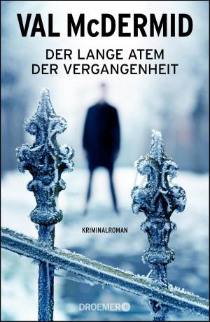 Cover of the book Der lange Atem der Vergangenheit by Volker Klüpfel, Michael Kobr