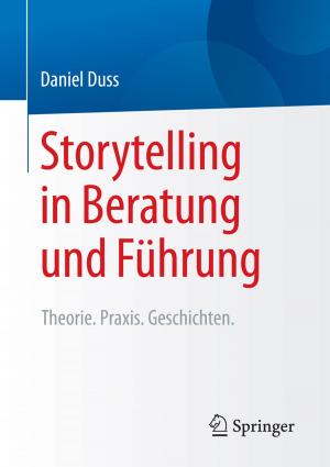 Cover of the book Storytelling in Beratung und Führung by Ralf T. Kreutzer, Karl-Heinz Land