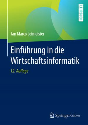 Cover of the book Einführung in die Wirtschaftsinformatik by G.E. Burch, L.S. Chung, R.L. DeJoseph, J.E. Doherty, D.J.W. Escher, S.M. Fox, T. Giles, R. Gottlieb, A.D. Hagan, W.D. Johnson, R.I. Levy, M. Luxton, M.T. Monroe, L.A. Papa, T. Peter, L. Pordy, B.M. Rifkind, W.C. Roberts, A. Rosenthal, N. Ruggiero, R.T. Shore, G. Sloman, C.L. Weisberger, D.P. Zipes