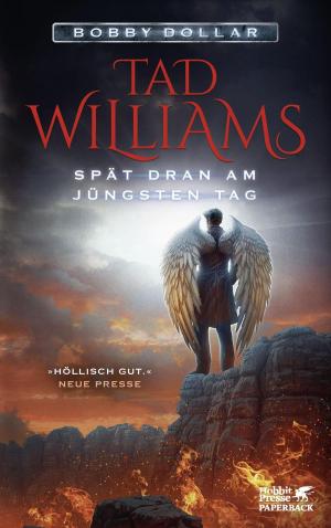 Cover of the book Spät dran am Jüngsten Tag by Tad Williams