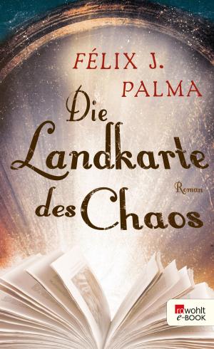 Cover of the book Die Landkarte des Chaos by Caroline Gerardo