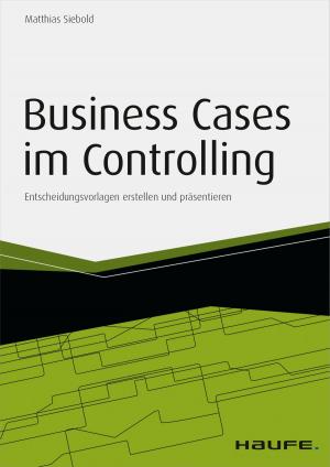 Cover of the book Business Cases im Controlling - inkl. Arbeitshilfen online by Monika Radecki