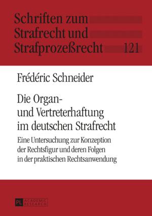 Cover of the book Die Organ- und Vertreterhaftung im deutschen Strafrecht by DR. KHALID ABDULLAH TARIQ AL-MANSOUR