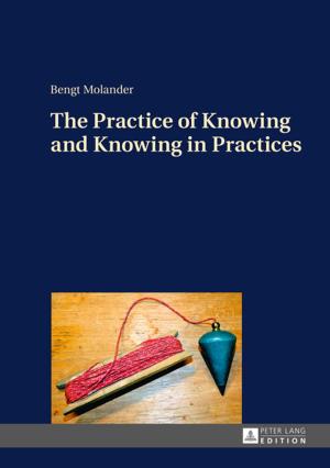 Cover of the book The Practice of Knowing and Knowing in Practices by 