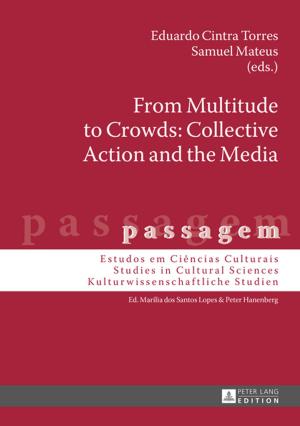 Cover of the book From Multitude to Crowds: Collective Action and the Media by C.A Bowers