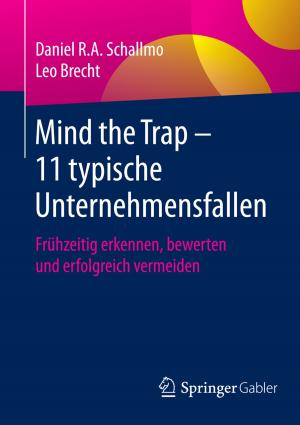 Cover of the book Mind the Trap – 11 typische Unternehmensfallen by Andreas Györy, Anne Cleven, Günter Seeser, Falk Uebernickel, Walter Brenner