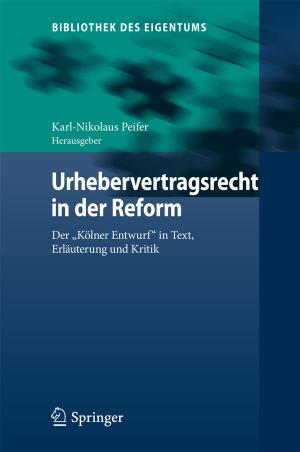 Cover of the book Urhebervertragsrecht in der Reform by J. Buck, C.L. Zollikofer, J. Pirschel, D. Poos, P. Capesius