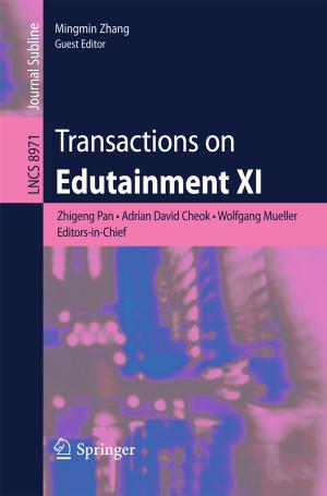 Cover of the book Transactions on Edutainment XI by Gabriele Buck, Simone Claudi-Böhm, Gudrun Jütting, Bernhard Böhm, Wolfgang E. Paulus, Helmut Kleinwechter