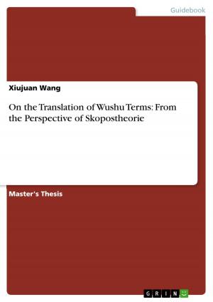 Cover of the book On the Translation of Wushu Terms: From the Perspective of Skopostheorie by Melanie Lüdtke