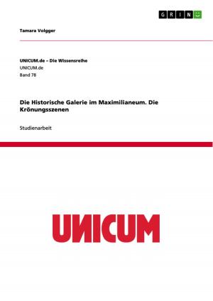 Cover of the book Die Historische Galerie im Maximilianeum. Die Krönungsszenen by Michael Münch