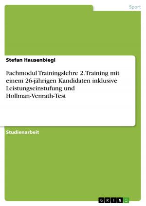 Cover of the book Fachmodul Trainingslehre 2. Training mit einem 26-jährigen Kandidaten inklusive Leistungseinstufung und Hollman-Venrath-Test by Christian E. Schulz
