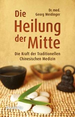 Cover of the book Die Heilung der Mitte by Christa Kössner