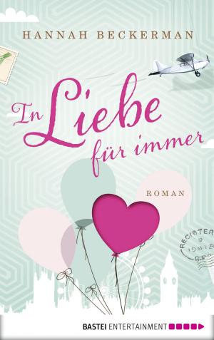 Cover of the book In Liebe, für immer by Hedwig Courths-Mahler