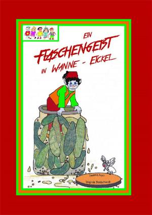 Cover of the book Ein Flaschengeist in Wanne-Eickel by Andrea Pirringer