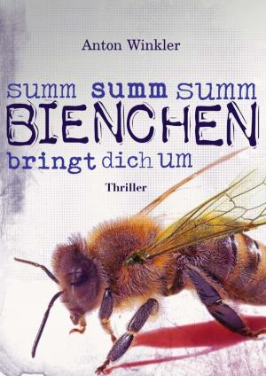 Cover of the book Summ summ summ Bienchen bringt dich um by Liesbeth Listig