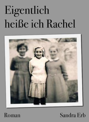 Cover of the book Eigentlich heiße ich Rachel by Noah Adomait