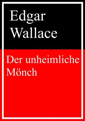 Cover of the book Der unheimliche Mönch by Thomas Sonnberger