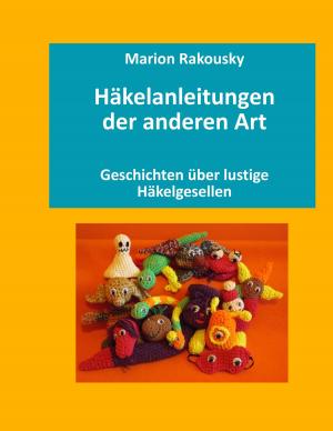 Cover of the book Häkelanleitungen der anderen Art by Jan Peter Apel
