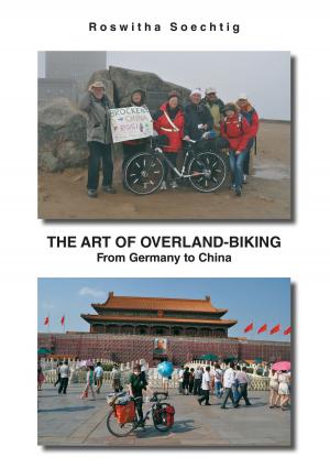 Cover of the book The Art of Overland-Biking by Wiebke Hilgers-Weber