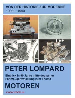 Cover of the book Von der Historie zur Moderne - Entwicklungen zum Thema Motoren by Daoyuan
