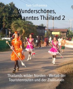 Book cover of Wunderschönes, unbekanntes Thailand 2