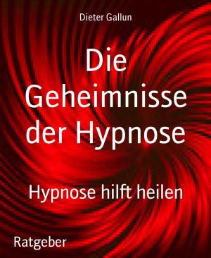 Cover of the book Die Geheimnisse der Hypnose by Jamie Fulljoy