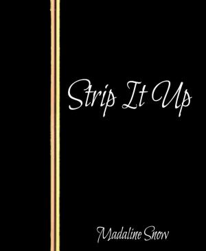 Cover of the book Strip It Up by Maren C. Jones