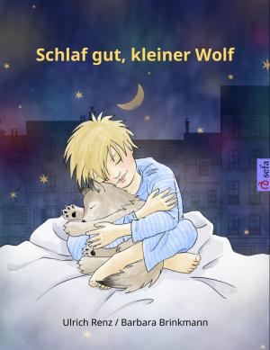 Cover of the book Schlaf gut, kleiner Wolf by Richard Carlson Jr