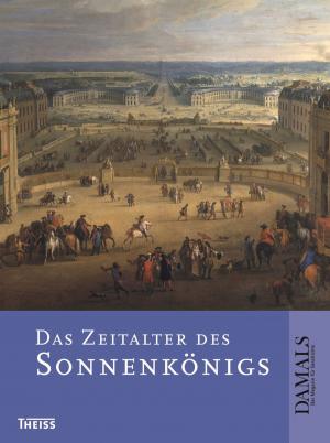 Book cover of Das Zeitalter des Sonnenkönigs