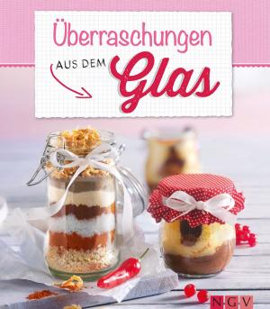 Cover of the book Überraschungen aus dem Glas by Rita Mielke, Angela Francisca Endress