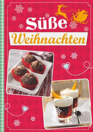 Cover of the book Süße Weihnachten by Naumann & Göbel Verlag
