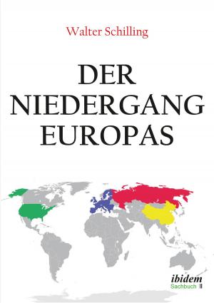 Cover of the book Der Niedergang Europas by Noemi Daugaard, Irmbert Schenk, Hans Jürgen Wulff