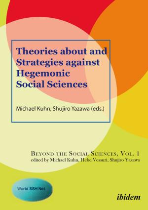 Cover of the book Theories About and Strategies Against Hegemonic Social Sciences by Günter Weiße