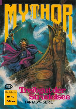 Cover of the book Mythor 40: Treibgut der Strudelsee by Dennis Mathiak