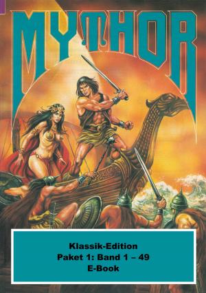 Cover of the book Mythor-Paket 1 by Frank Borsch, Christian Montillon, Michael Marcus Thurner, Marc A. Herren, Hermann Ritter, Wim Vandemaan, Bernd Perplies
