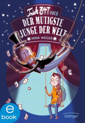 Cover of the book Trick 347 oder Der mutigste Junge der Welt by Max Brallier