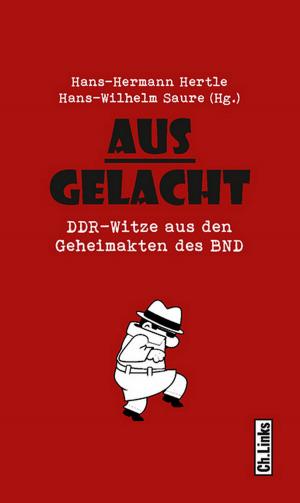 Cover of the book Ausgelacht by Zbynek Zeman, Rainer Karlsch
