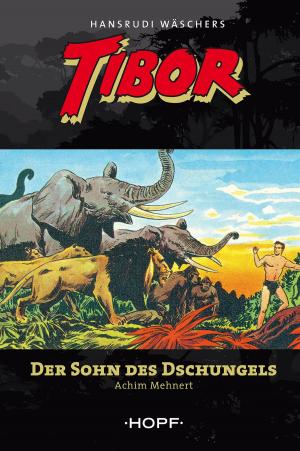 Cover of the book Tibor 1: Der Sohn des Dschungels by Caroline Martin