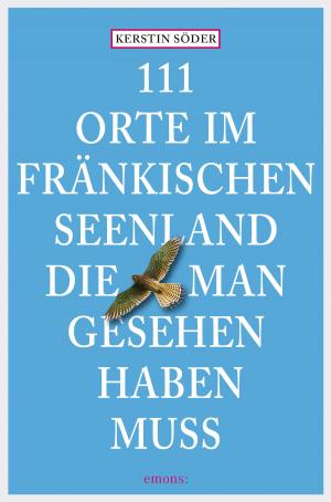 Cover of 111 Orte im Fränkischen Seenland, die man gesehen haben muss