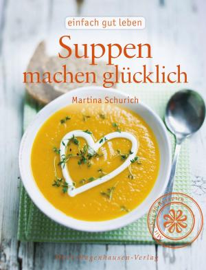 Cover of the book Suppen machen glücklich by Örjan Westerlund
