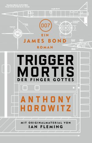 Book cover of James Bond: Trigger Mortis - Der Finger Gottes