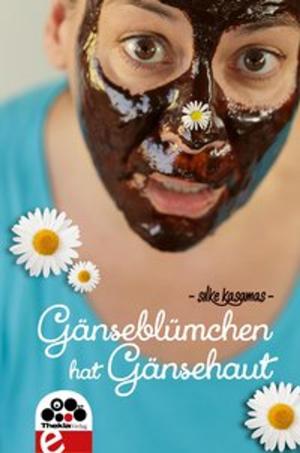 Cover of the book Gänseblümchen hat Gänsehaut by Madeleine Lehner
