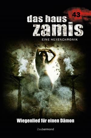 Book cover of Das Haus Zamis 43 – Wiegenlied für einen Dämon