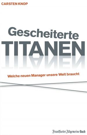Cover of the book Gescheiterte Titanen by Yvonne Wagner, Andreas Schlumberger