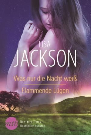 Cover of the book Was nur die Nacht weiß/Flammende Lügen by Linda Castillo